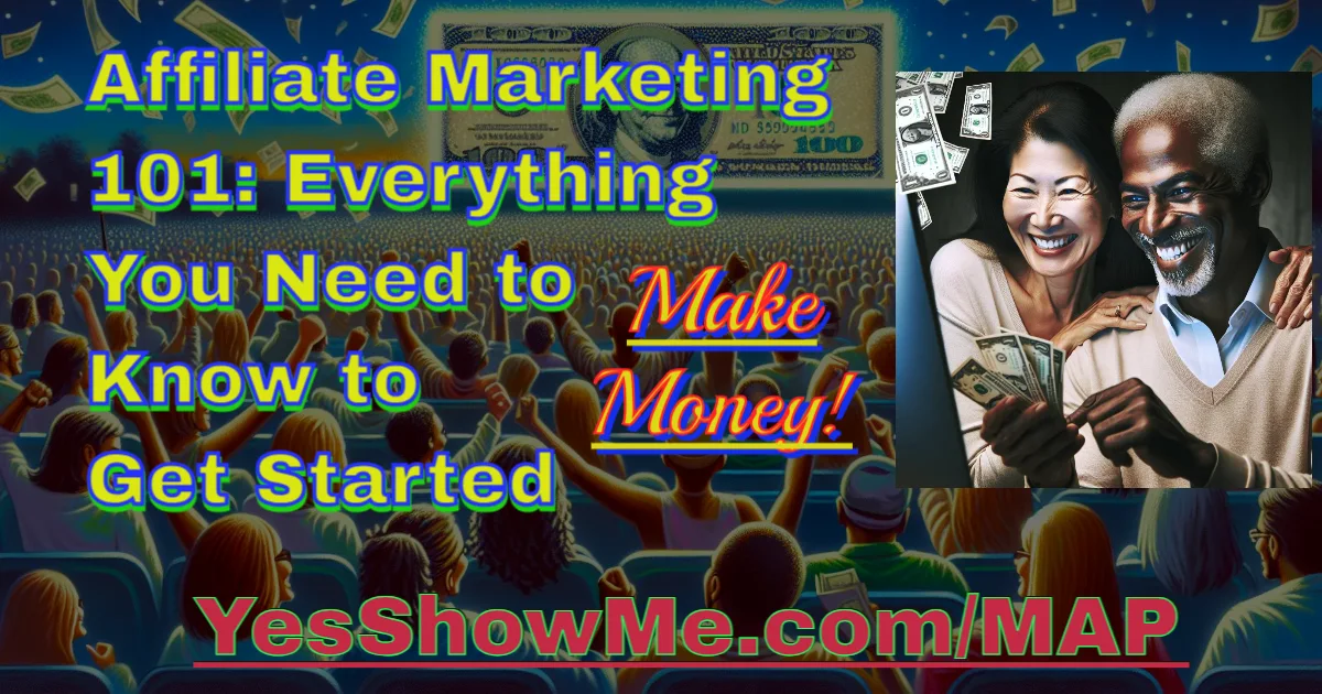 Affiliate Marketing 101: Everything You Need to Know to Get Started