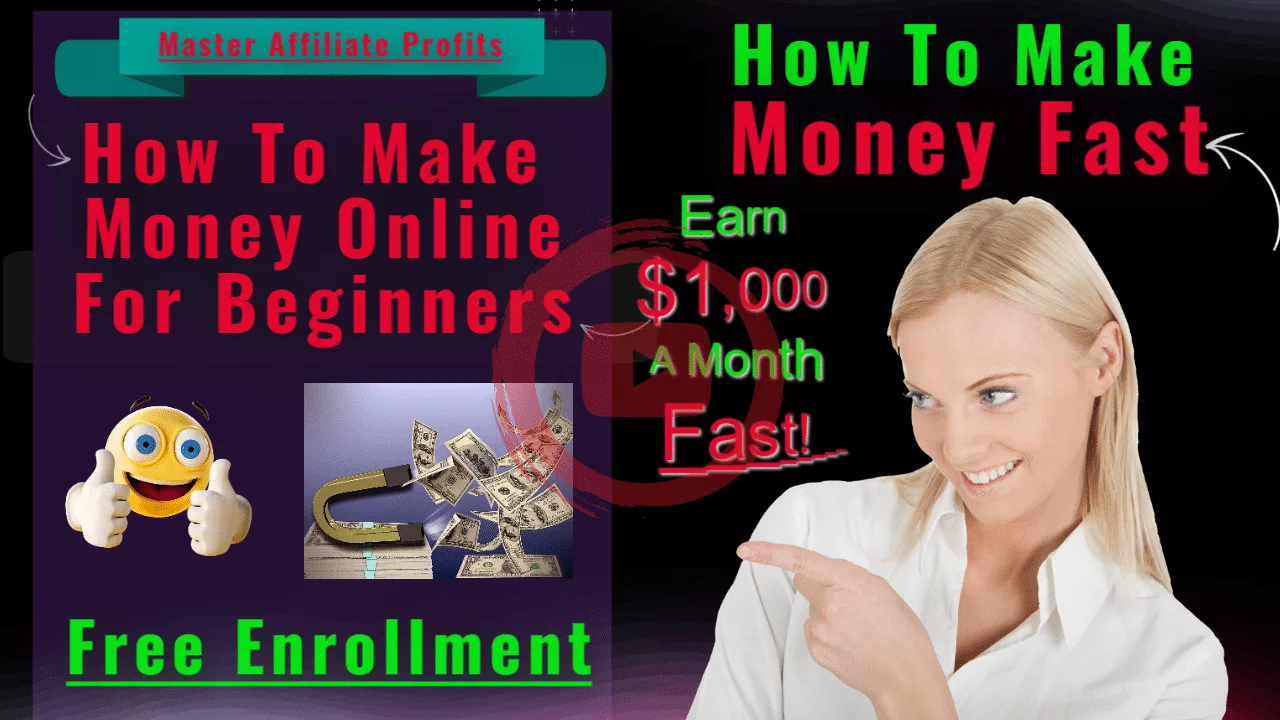 How To Make Money Fast | How To Make Money Online For Beginners | Master Affiliate Profits