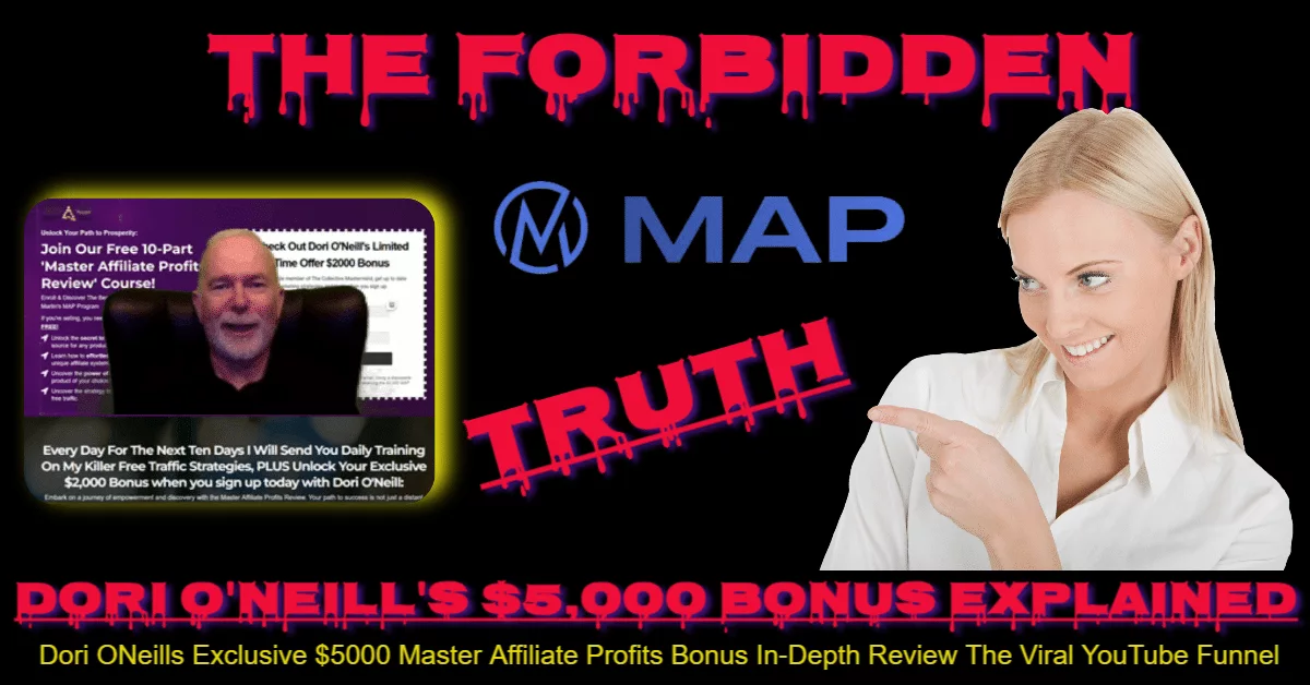 Dori O'Neill's $5000 Master Affiliate Profits Bonus Explained The Forbidden Truth