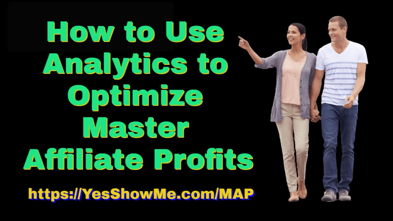 How to Use Analytics to Optimize Master Affiliate Profits