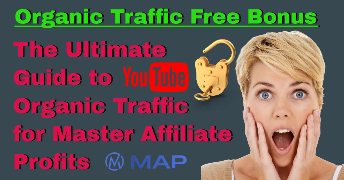 The Ultimate Guide to Organic Traffic for Master Affiliate Profits