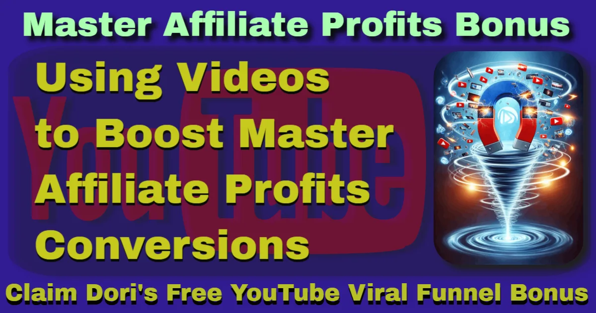 Using Videos to Boost Master Affiliate Profits Conversions